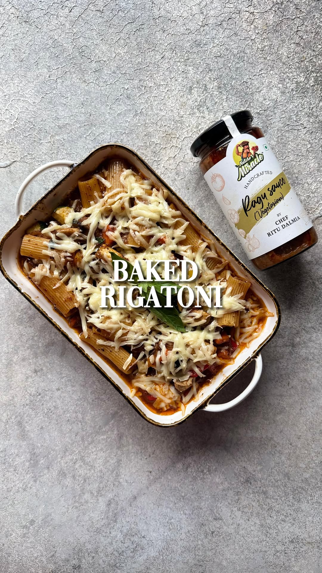 Baked Rigatoni with Ragu Sauce by Karishma Mehta